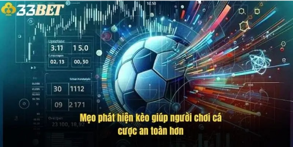 Dấu hiệu nhận biết kèo dụ trước khi đặt cược