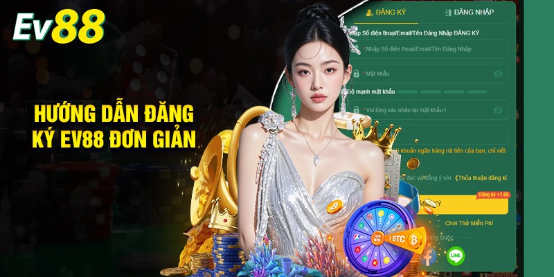 Những điều cần chuẩn bị trước khi đăng ký EV88