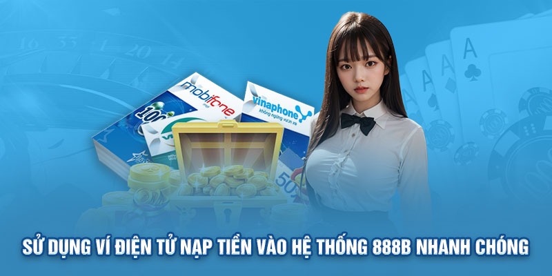 Các phương thức nạp tiền tại 888B
